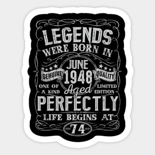 74th Birthday Vintage Legend Were Bon in June 1948 74 Years Sticker